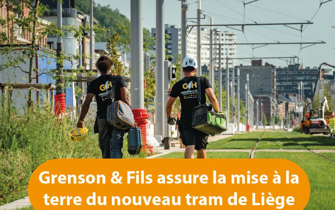 Grenson & Fils : Un Acteur Clé de la Sécurité Électrique du Tram de Liège